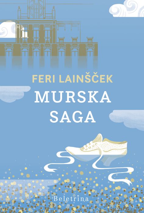 Feri Lainšček: Murska saga