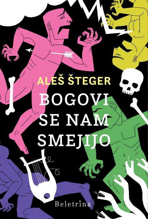 Aleš Šteger: Bogovi se nam smejijo