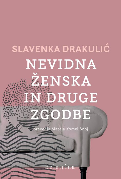 Slavenka Drakulić: Nevidna ženska in druge zgodbe