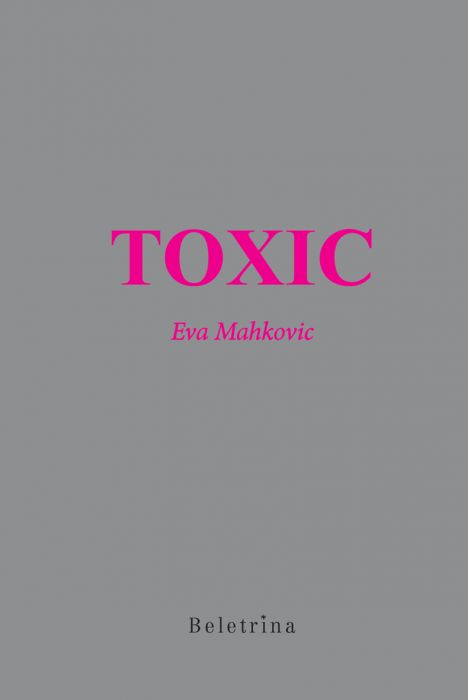 Eva Mahkovic: Toxic