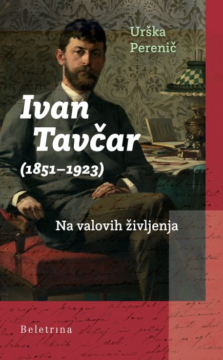 Urška Perenič: Ivan Tavčar (1851-1923): na valovih življenja