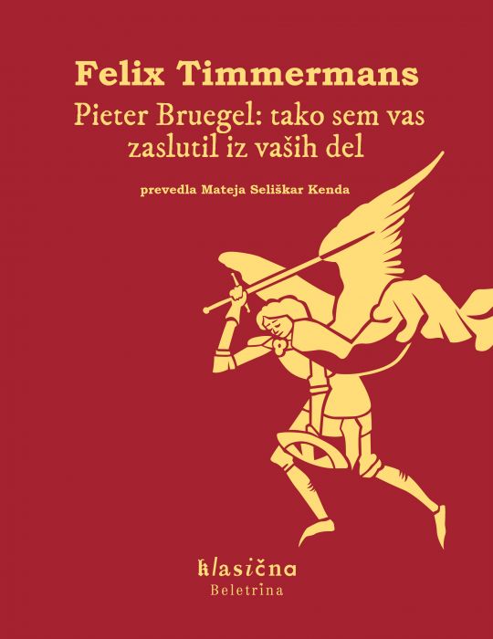 Felix Timmermans: Pieter Bruegel: tako sem vas zaslutil iz vaših del
