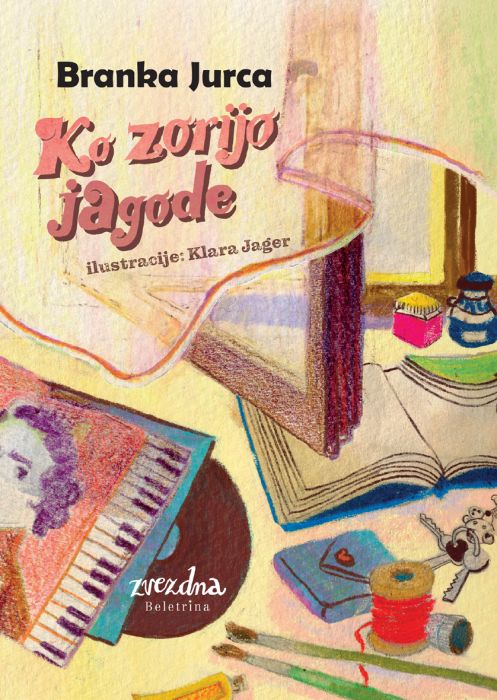 Branka Jurca: Ko zorijo jagode