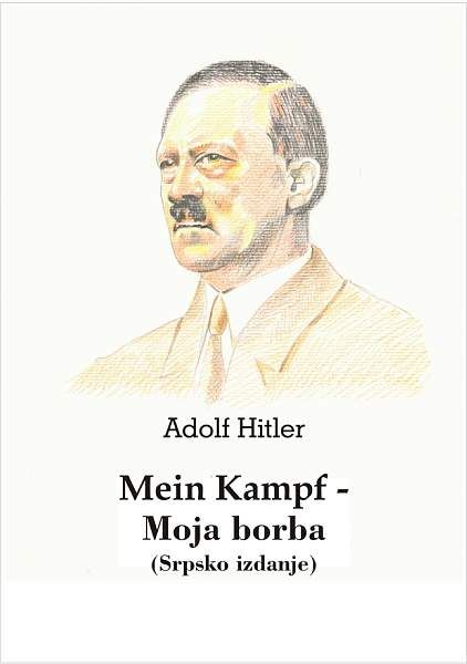 Adolf Hitler: Mein Kampf - Moja borba