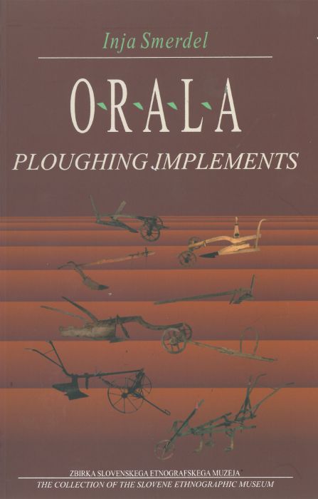 Inja Smerdel: Orala = Ploughing implements