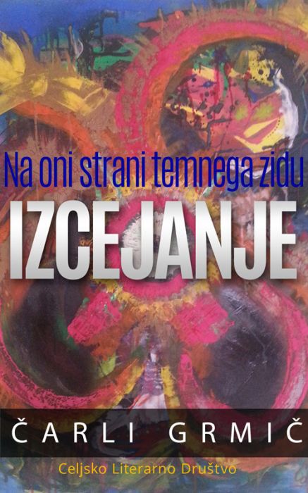 Čarli Grmič: Na oni strani temnega zidu: Izcejanje