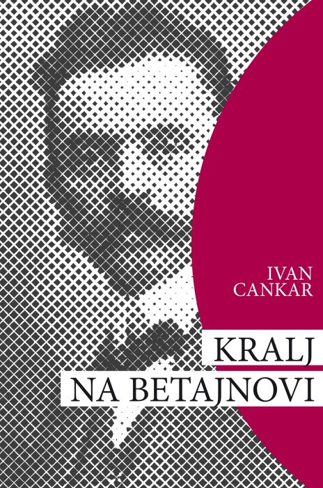 Ivan Cankar: Kralj na Betajnovi