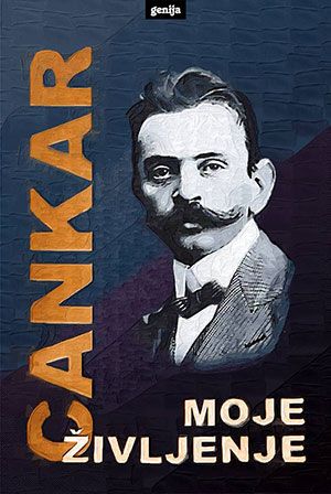 Ivan Cankar: Moje življenje