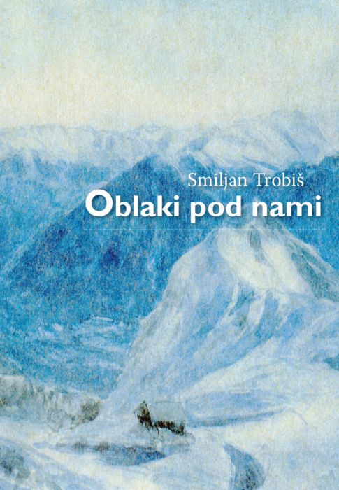 Smiljan Trobiš: Oblaki pod nami