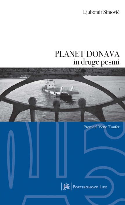 Ljubomir Simović: PLANET DONAVA in druge pesmi