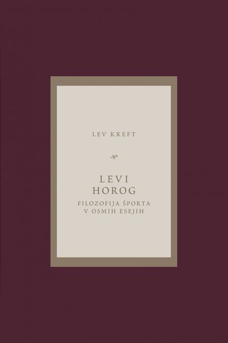 Lev Kreft: Levi horog