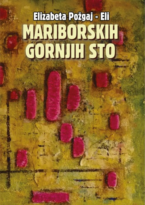 Elizabeta Požgaj - Eli: Mariborskih gornjih sto