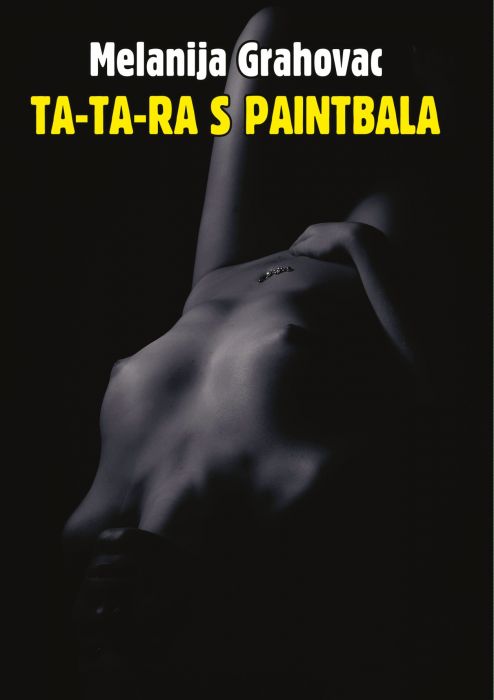 Melanija Grahovac: Ta-ta-ra s paintbala