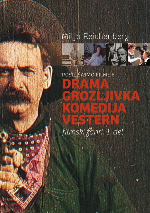 Mitja Reichenberg: Poslušajmo filme 6: Drama, grozljivka, komedija, vestern