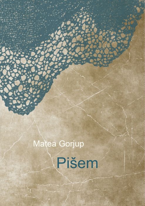 Matea Gorjup: Pišem