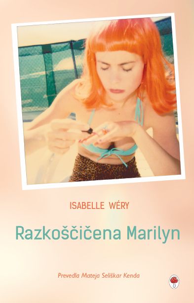 Isabelle Wéry: Razkoščičena Marylin