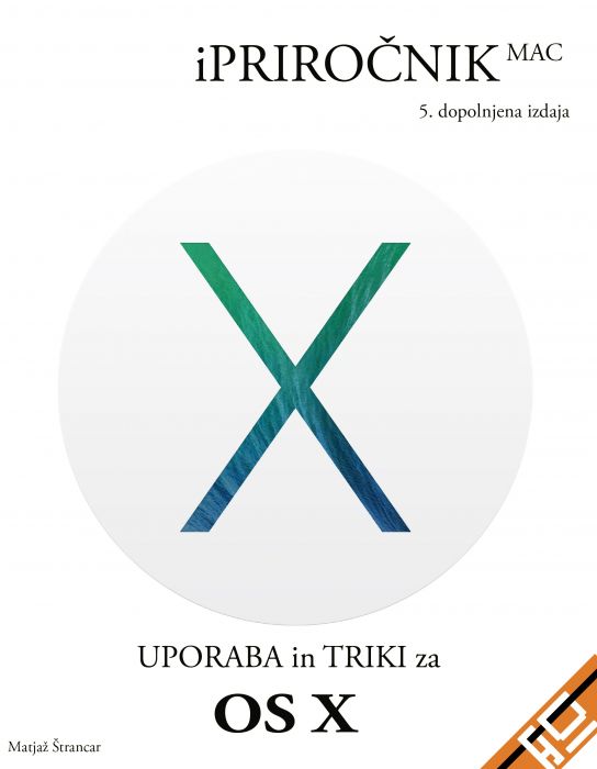 Matjaž Štrancar: iPriročnik Mac: uporaba in triki za OS X Mavericks