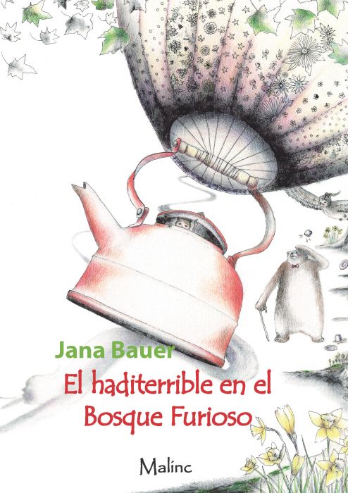 Jana Bauer: El haditerrible en el Bosque Furioso