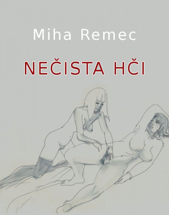 Miha Remec: Nečista hči