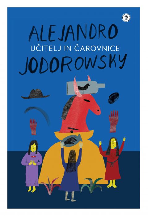 Alexandro Jodorowsky: Učitelj in čarovnice