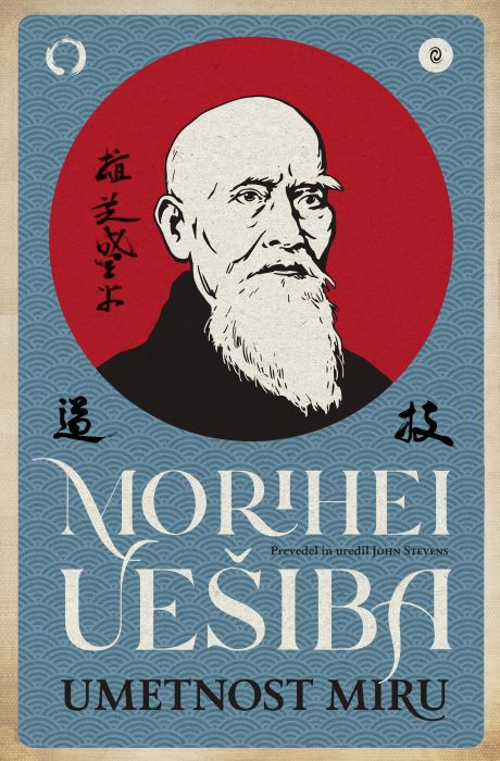 Morihei Uešiba: Umetnost miru