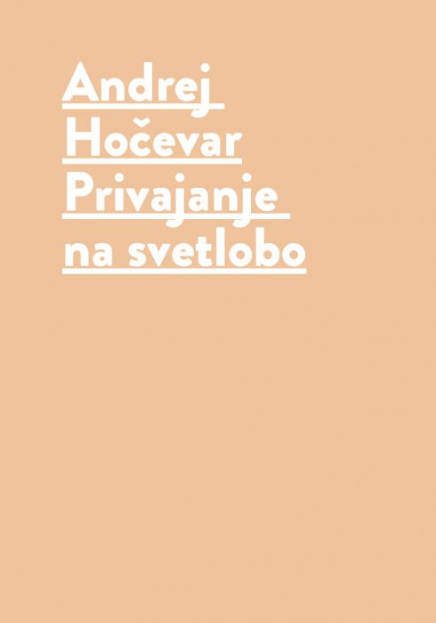 Andrej Hočevar: Privajanje na svetlobo