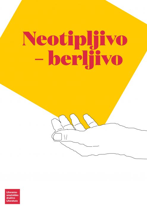 Primož Čučnik, Mitja Drab, Leonora Flis, Jasmin B. Frelih, Blaž Iršič, Jedrt Maležič, Tomo Podstenšek, Arjan Pregl, Ana Svetel, Peter Svetina: Neotipljivo – berljivo