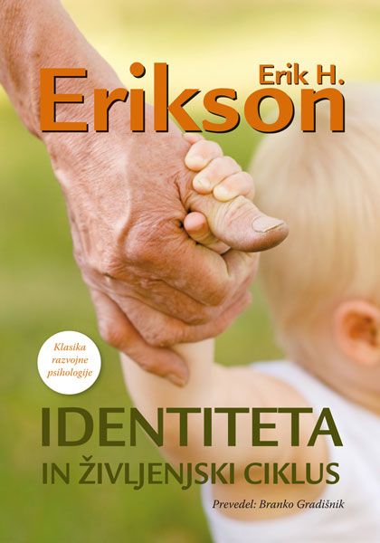 Erik H. Erikson: Identiteta in življenjski ciklus