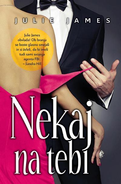 Julie James: Nekaj na tebi