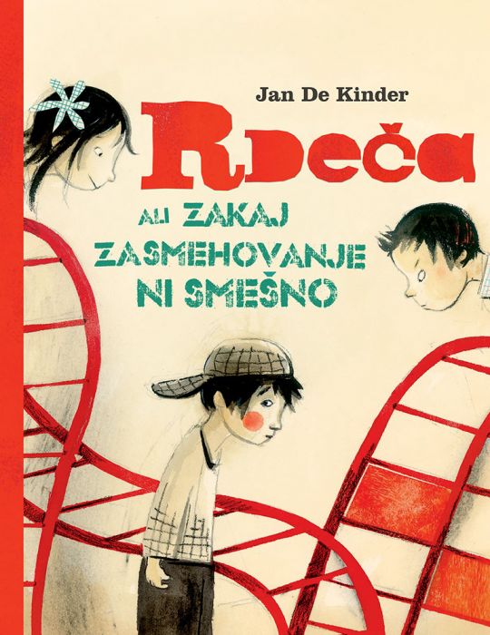 Jan De Kinder: Rdeča ali zakaj zasmehovanje ni smešno