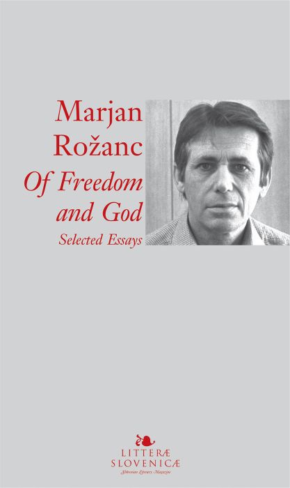 Marjan Rožanc: Of freedom and God