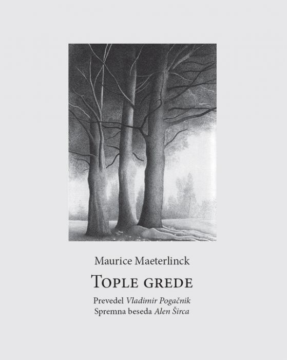 Maurice Maeterlinck: Tople grede