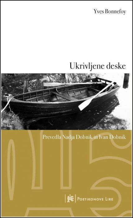 Yves Bonnefoy: Ukrivljene deske