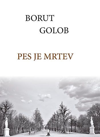 Borut Golob: Pes je mrtev