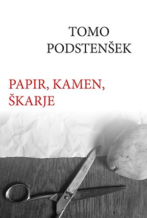 Tomo Podstenšek: Papir, kamen, škarje