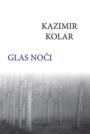 Kazimir Kolar: Glas noči