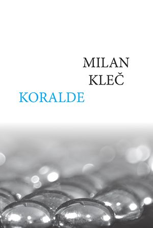 Milan Kleč: Koralde