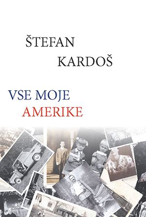 Štefan Kardoš: Vse moje Amerike