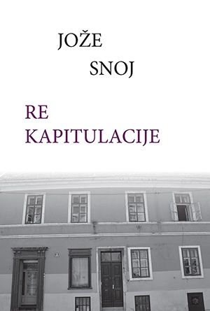 Jože Snoj: Re kapitulacije