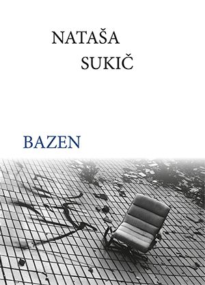 Nataša Sukič: Bazen