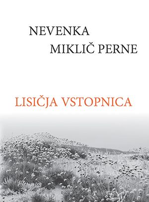 Nevenka Miklič Perne: Lisičja vstopnica