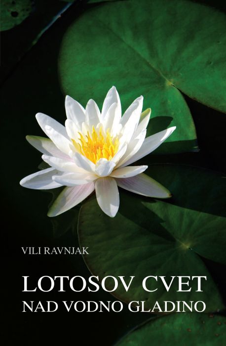 Vili Ravnjak: Lotosov cvet nad vodno gladino