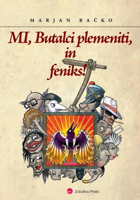 Marjan Bačko: Mi, Butalci plemeniti, in feniks