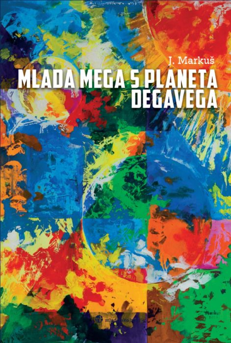 J. Markuš: Mlada Mega s planeta Degavega