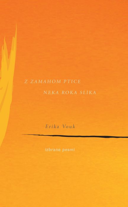 Erika Vouk: Z zamahom ptice neka roka slika