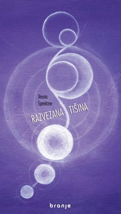 Vesna Spreitzer: Razvezana tišina