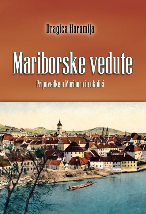 Dragica Haramija: Mariborske vedute