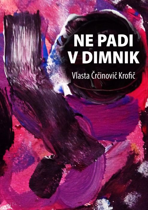 Vlasta Črčinovič-Krofič: Ne padi v dimnik