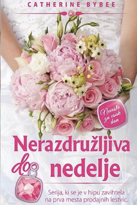 Catherine Bybee: Nerazdružljiva do nedelje