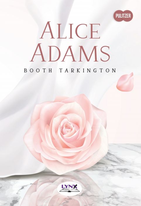 Booth Tarkington: Alice Adams